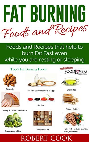 Fat Burning Foods Recipes
 Fat Burning Foods and Recipes Foods and Recipes That Help