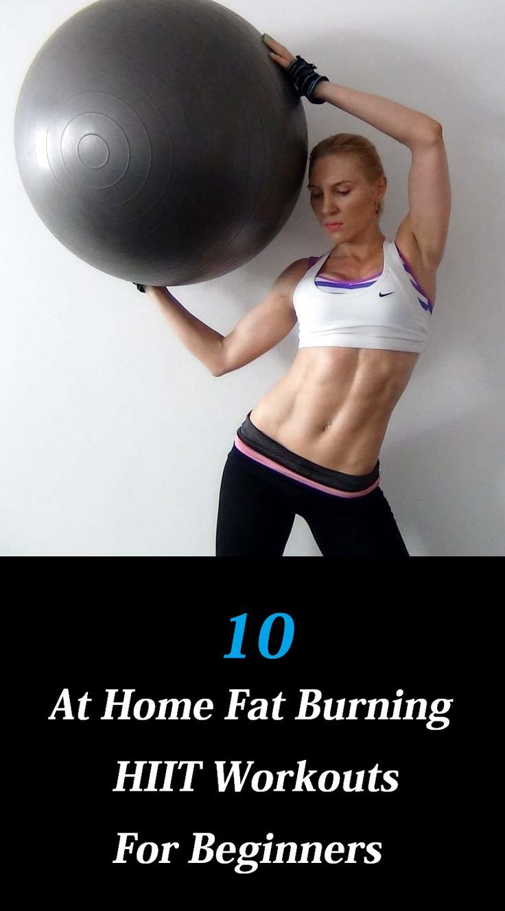 Fat Burning Workout For Women At Home
 10 At Home Fat Burning HIIT Workouts For Beginners