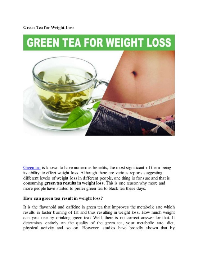 Green Tea Weight Loss Benefits
 Green tea for weight lossc