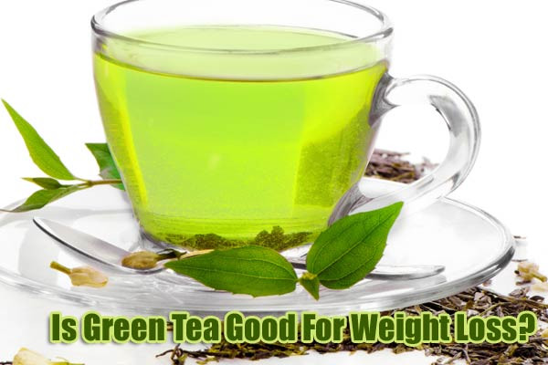 Green Tea Weight Loss Challenge Is Green Tea Good For Weight Loss