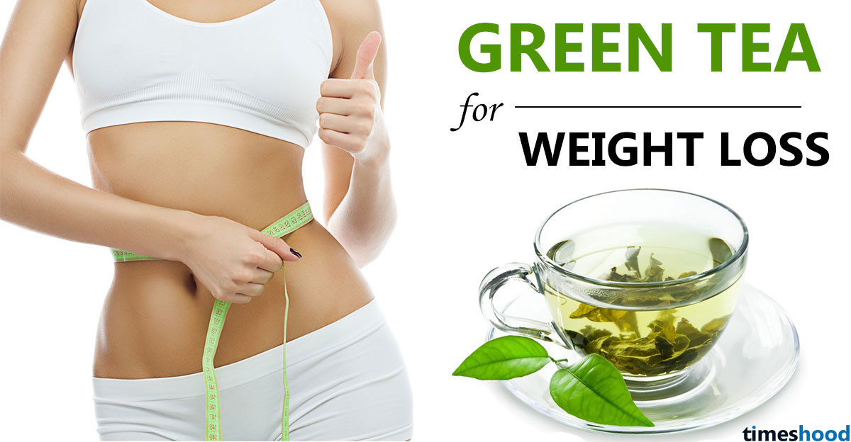 Green Tea Weight Loss
 Drink & lose weight naturally