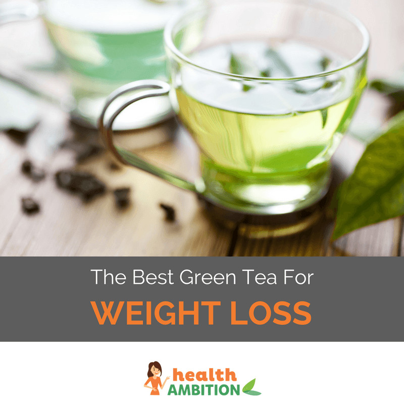 Green Tea Weight Loss
 The Best Green Tea For Weight Loss