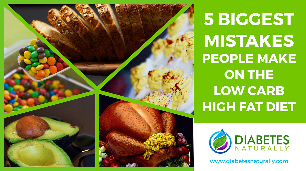 High Carb Low Fat Diet
 5 Biggest Mistakes People Make the Low Carb High Fat