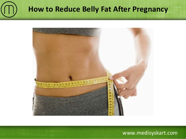 How To Lose Belly Fat After Pregnancy
 How to Reduce Belly Fat After Pregnancy