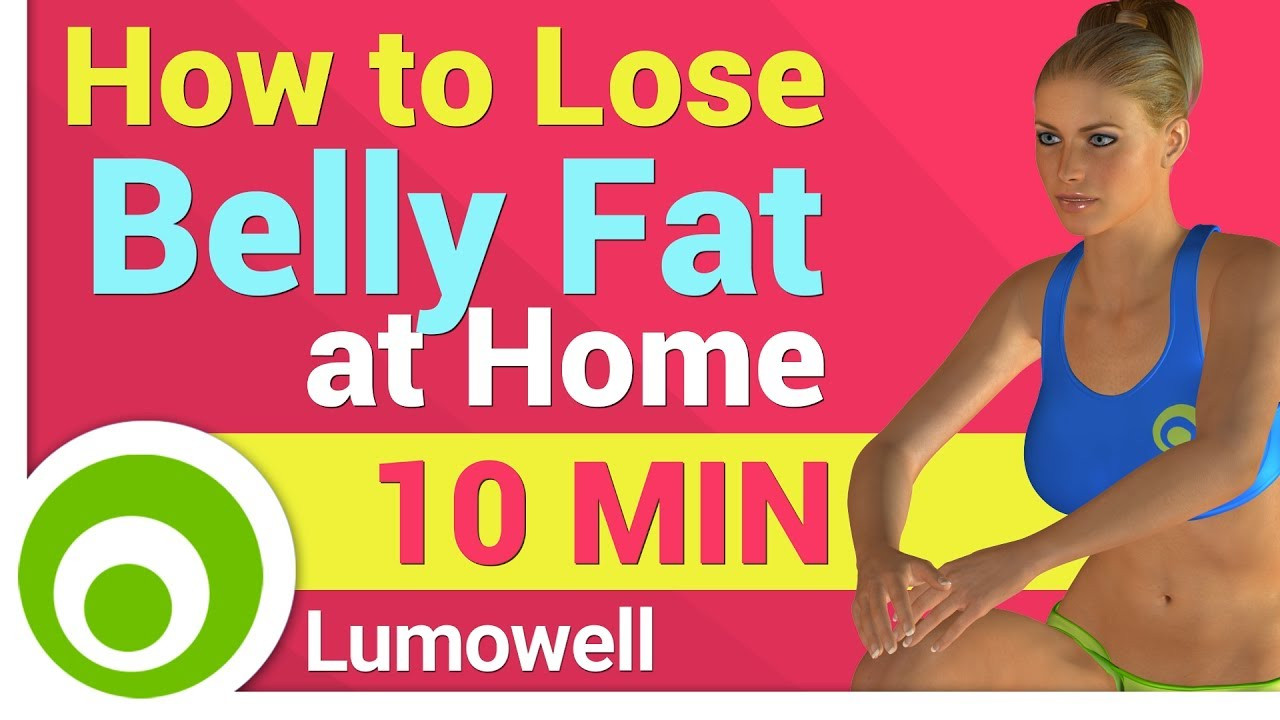 How To Lose Belly Fat At Home
 Exercises to Lose Belly Fat at Home
