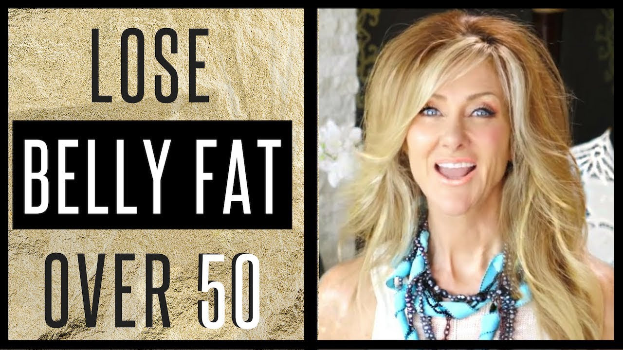 How To Lose Belly Fat For Women Over 50
 How To Lose Belly Fat