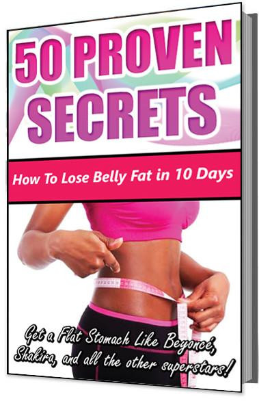 How To Lose Belly Fat In 10 Days
 50 Proven Secrets How To Lose Belly Fat in 10 Days Get a