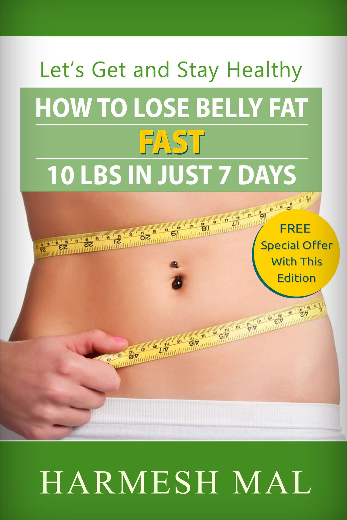How To Lose Belly Fat In 10 Days
 How To Lose Belly Fat Fast 10 LBS In Just 7 Days eBook by
