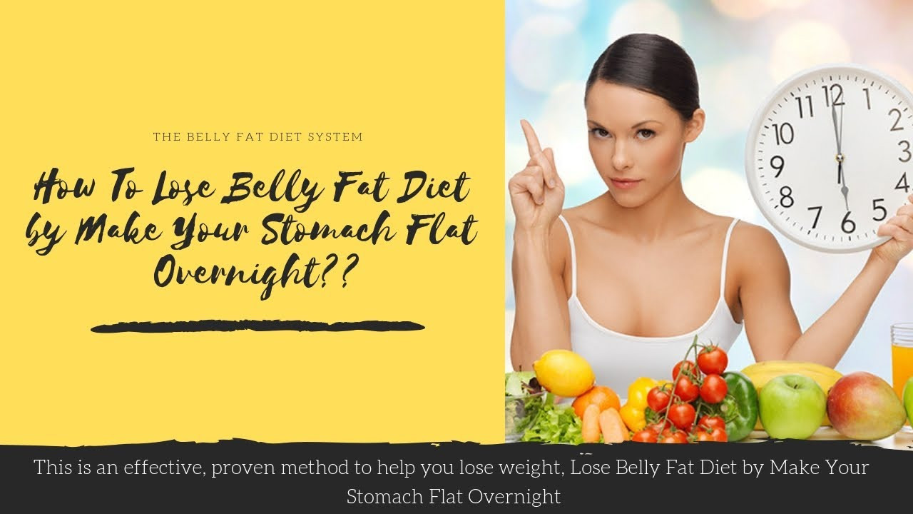 How To Lose Belly Fat Overnight Flat Stomach
 How To Lose Belly Fat Diet by Make Stomach Flat Overnight
