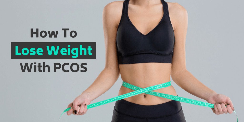 How To Lose Belly Fat With Pcos
 How To Lose Weight With PCOS The ly 15 Things You Need