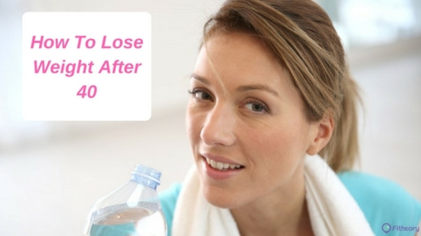 How To Lose Weight After 40
 Fitheory Blog How To Lose Weight After 40 Years of Age