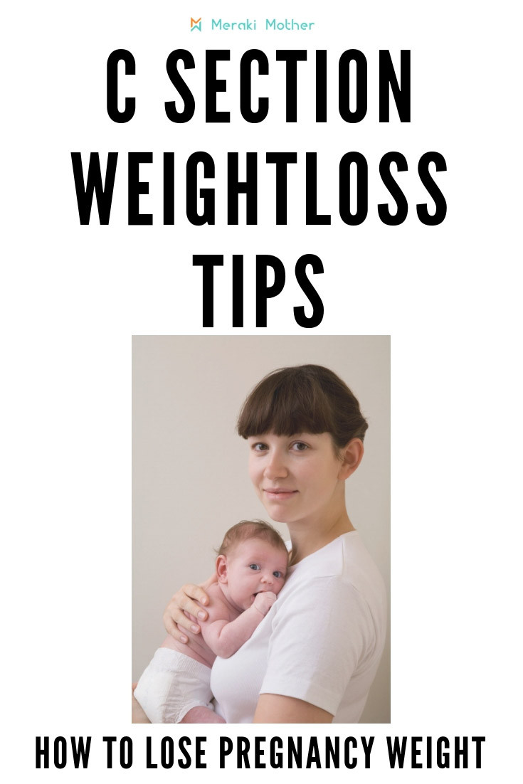 How To Lose Weight After C Section
 How to Lose Weight After C Section Meraki Mother