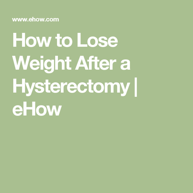 How To Lose Weight After Hysterectomy
 Pin on Fitness & exercise