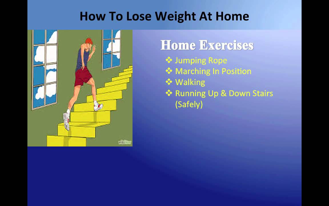 How To Lose Weight At Home
 How To Lose Weight at Home Requires Dieting Exercising