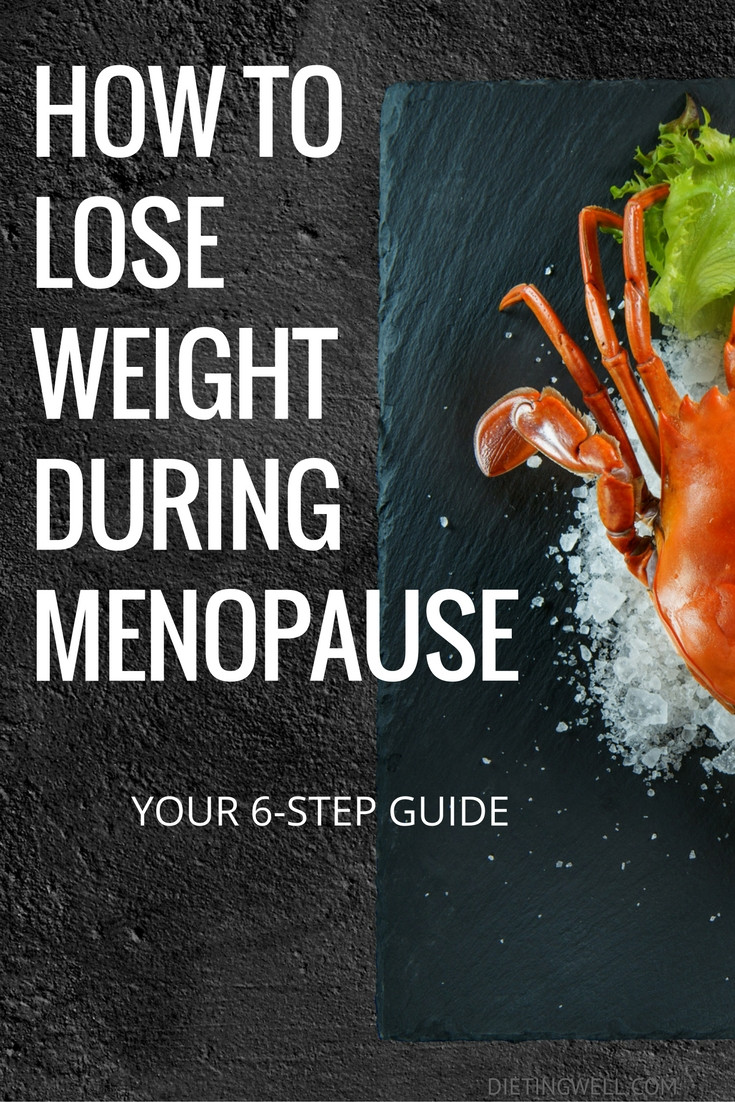 How To Lose Weight During Menopause
 How To Lose Weight During Menopause Your 6 Step Guide