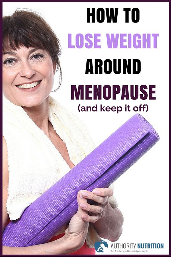 How To Lose Weight During Menopause
 How to Lose Weight Around Menopause and Keep it f
