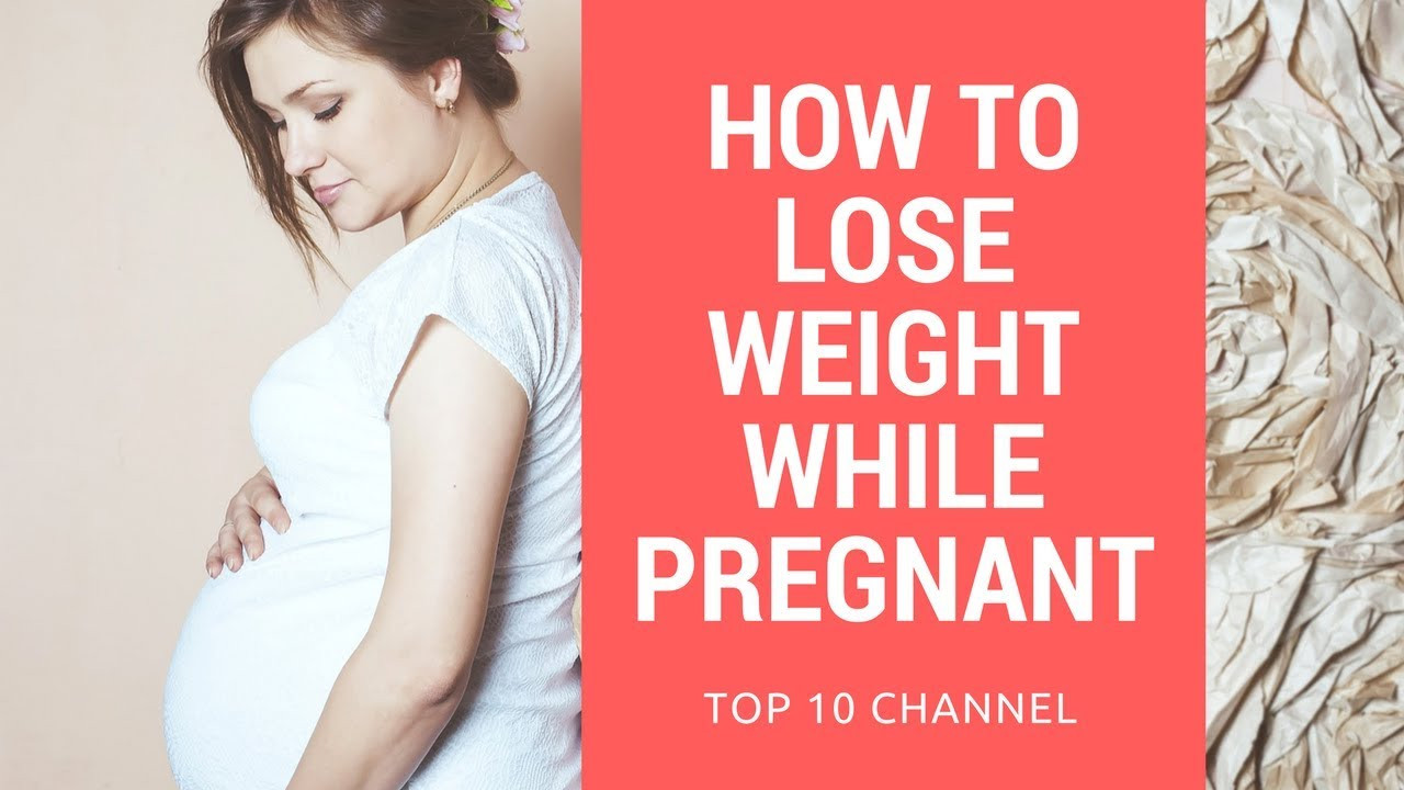 How To Lose Weight During Pregnancy
 How to Lose Weight While Pregnant