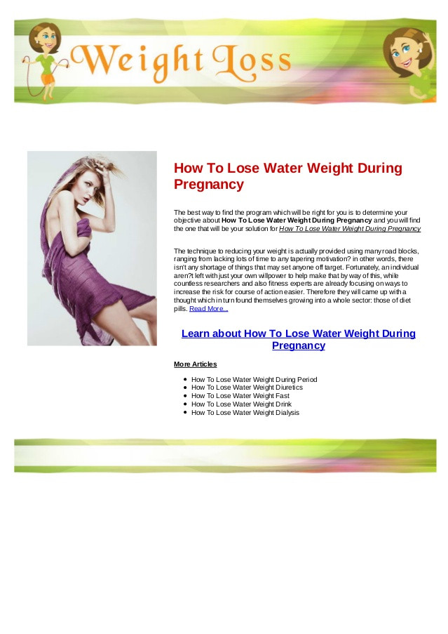 How To Lose Weight During Pregnancy
 How to lose water weight during pregnancy