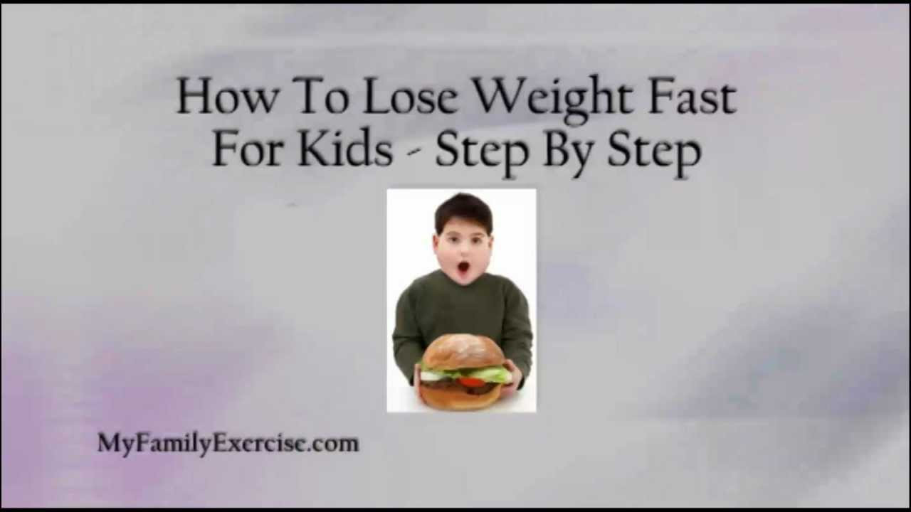 How To Lose Weight For Kids
 How To Lose Weight Fast For Kids Step By Step