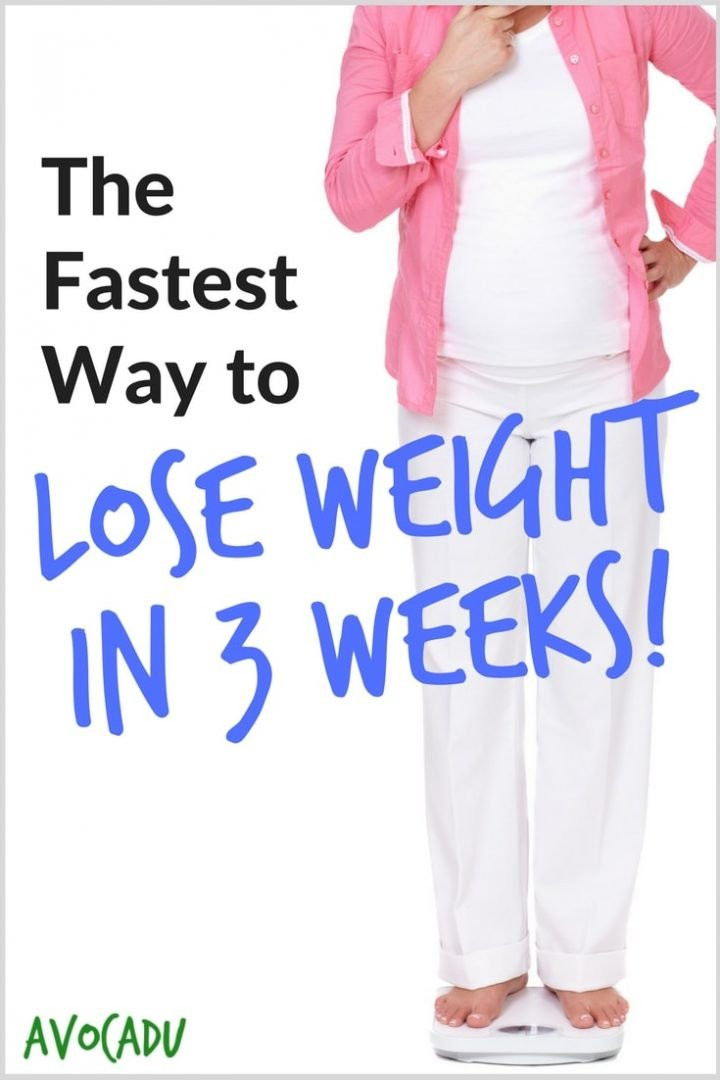 How To Lose Weight In 3 Weeks
 The Fastest Way to Lose Weight in 3 Weeks Avocadu
