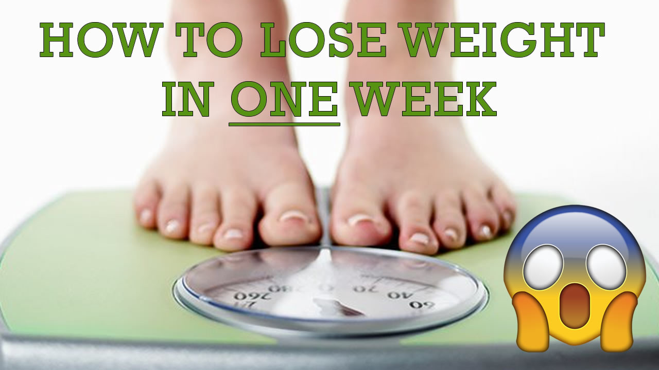 How To Lose Weight In A Week Fast
 How To Lose Weight In ONE Week