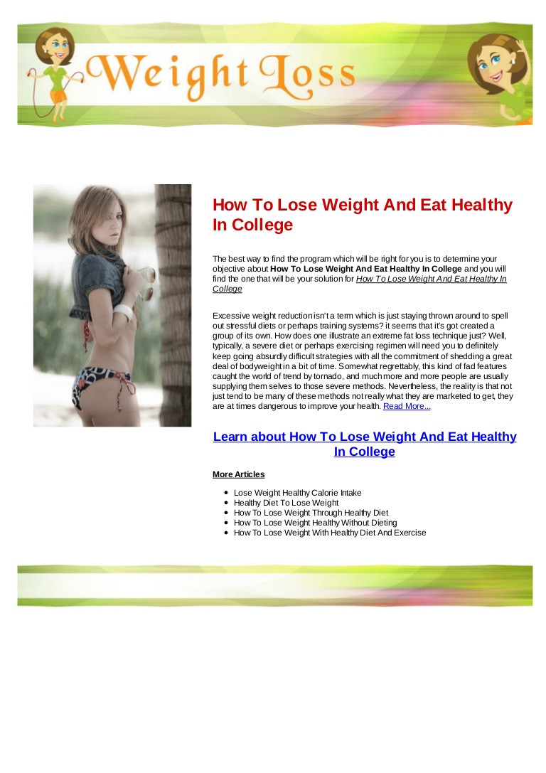 How To Lose Weight In College
 How to lose weight and eat healthy in college