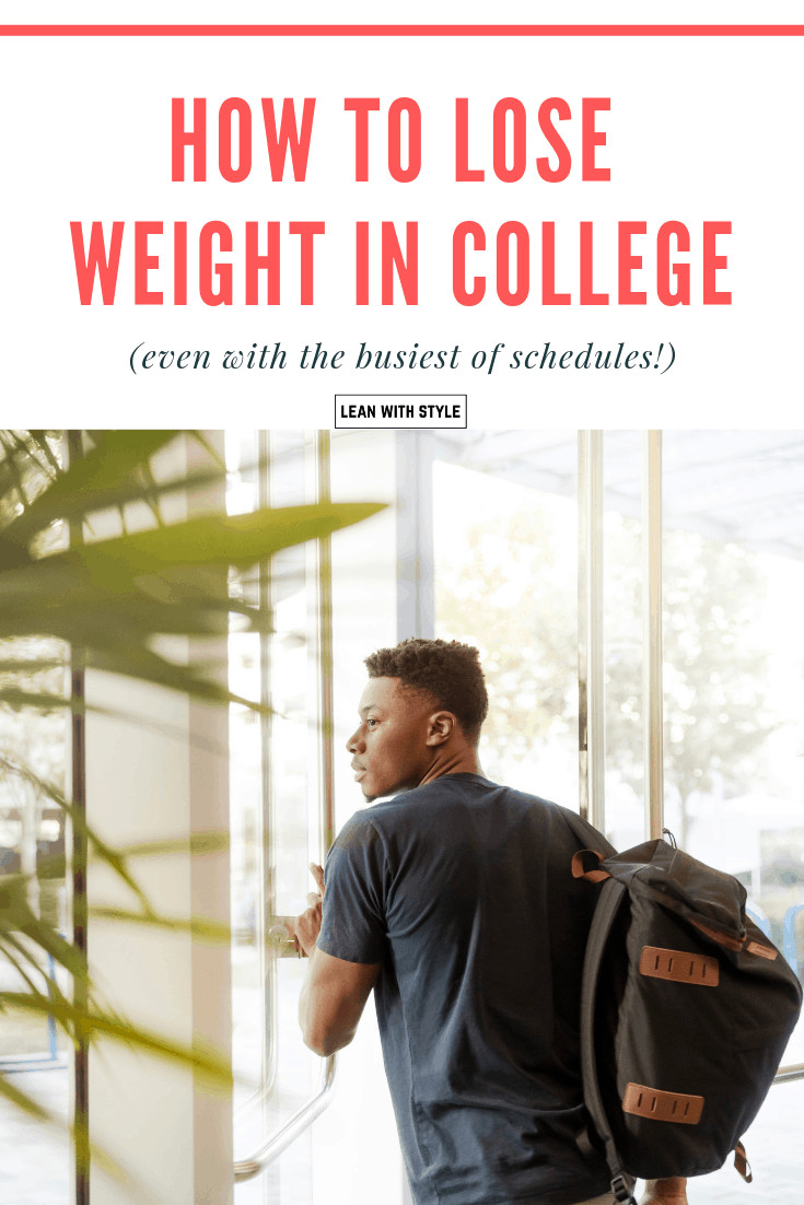 How To Lose Weight In College
 How To Lose Weight In College Even With The Busiest