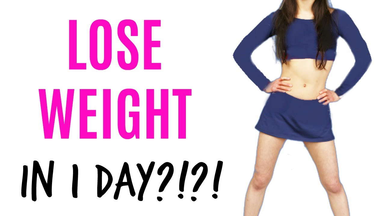 How To Lose Weight In One Day
 How to LOSE WEIGHT in 1 DAY