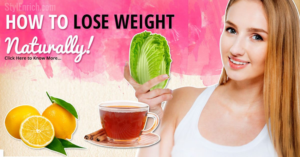 How To Lose Weight Naturally
 How to lose weight naturally StylEnrich