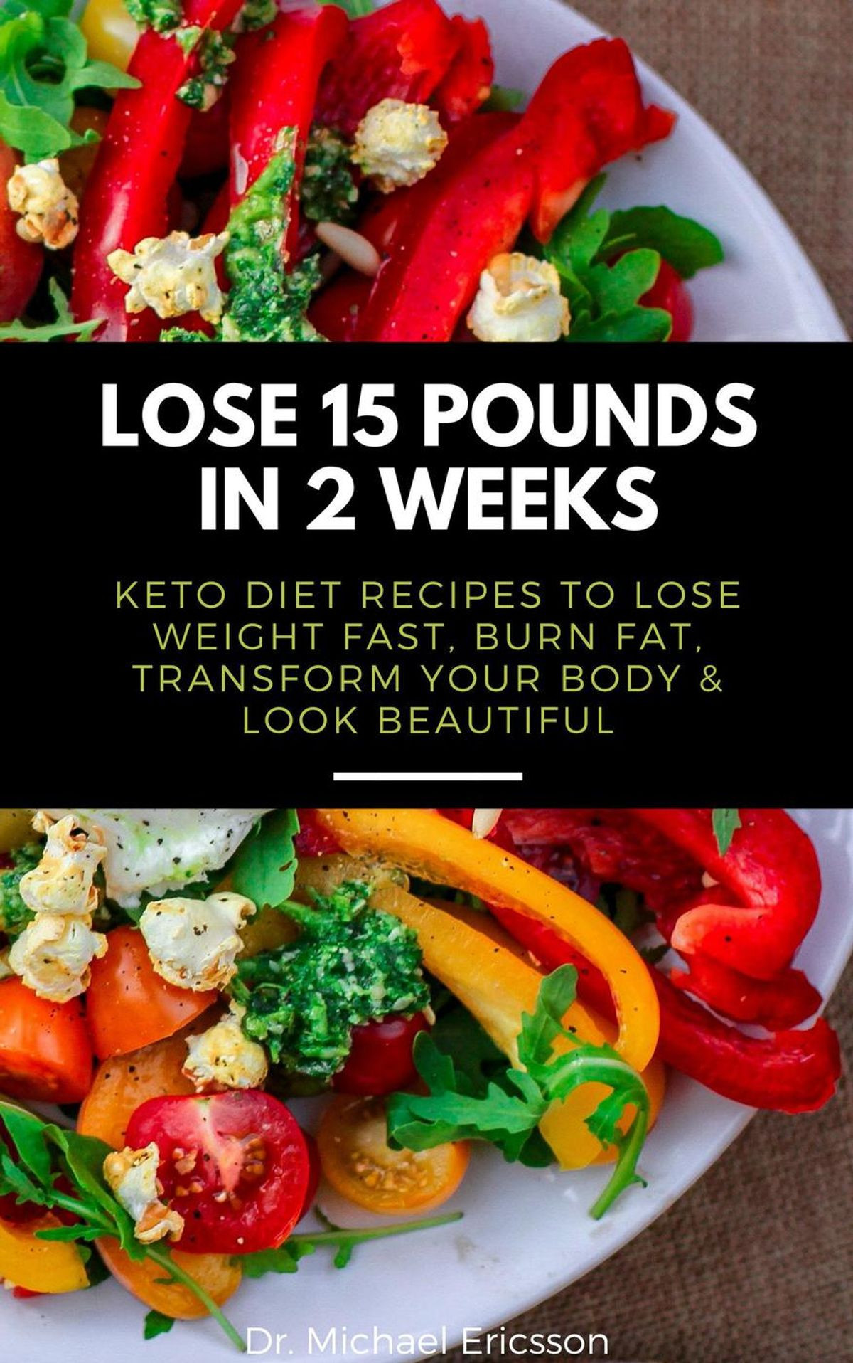 How To Lose Weight On Keto
 Lose 15 Pounds in 2 Weeks Keto Diet Recipes to Lose