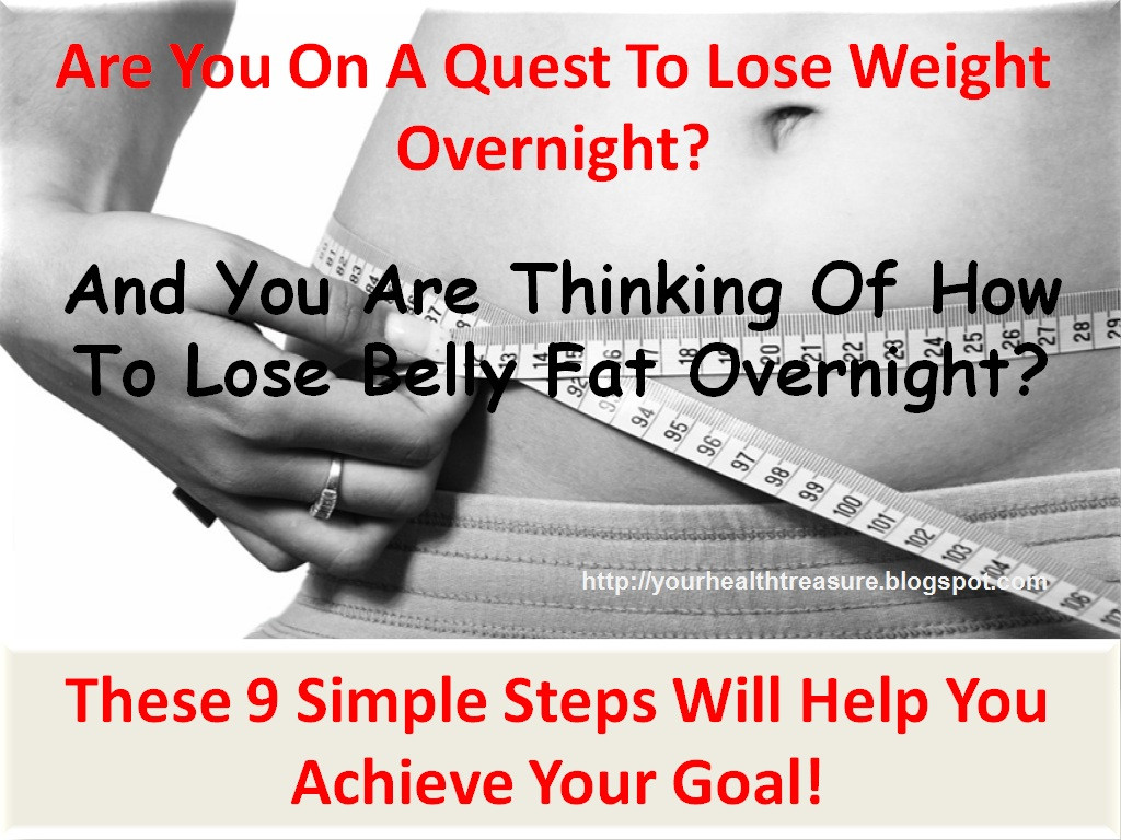 How To Lose Weight Over Night
 How To Lose Weight Overnight 9 Steps