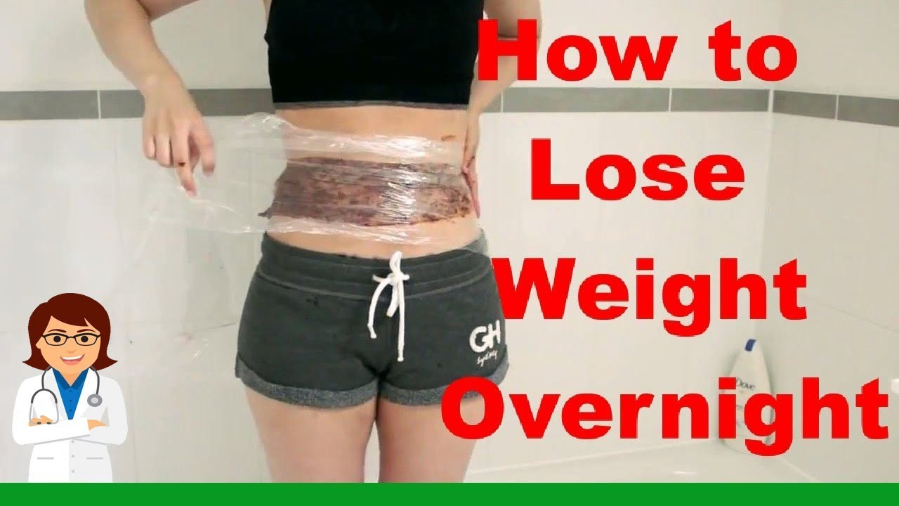How To Lose Weight Over Night
 How To Lose Weight OVERNIGHT FAST DIY Body Wrap