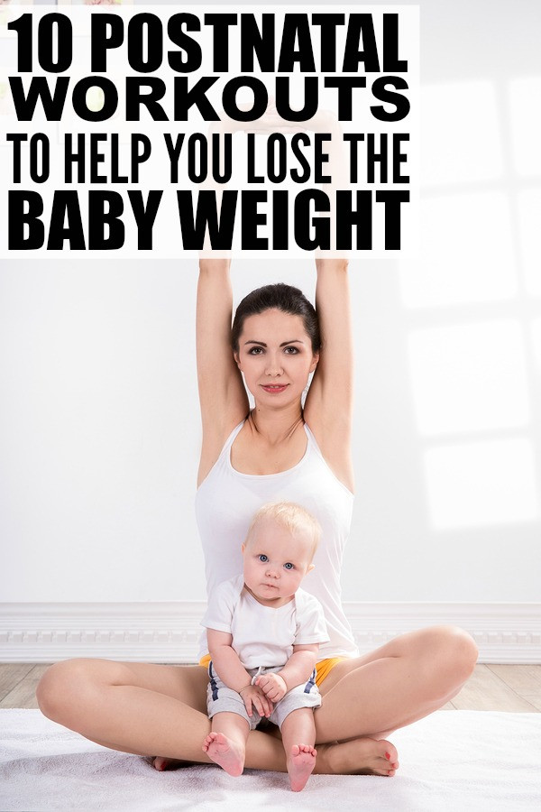 How To Lose Weight Postpartum
 10 postnatal workouts to help you lose the baby weight