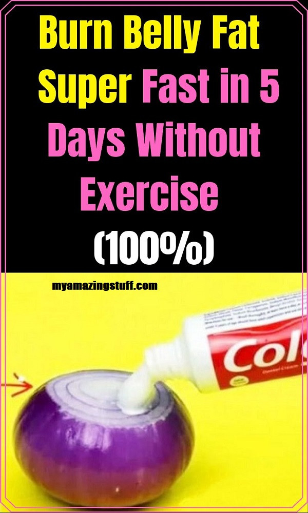 How To Lose Weight Super Fast
 Burn Belly Fat Super Fast in 5 Days Without Exercise 