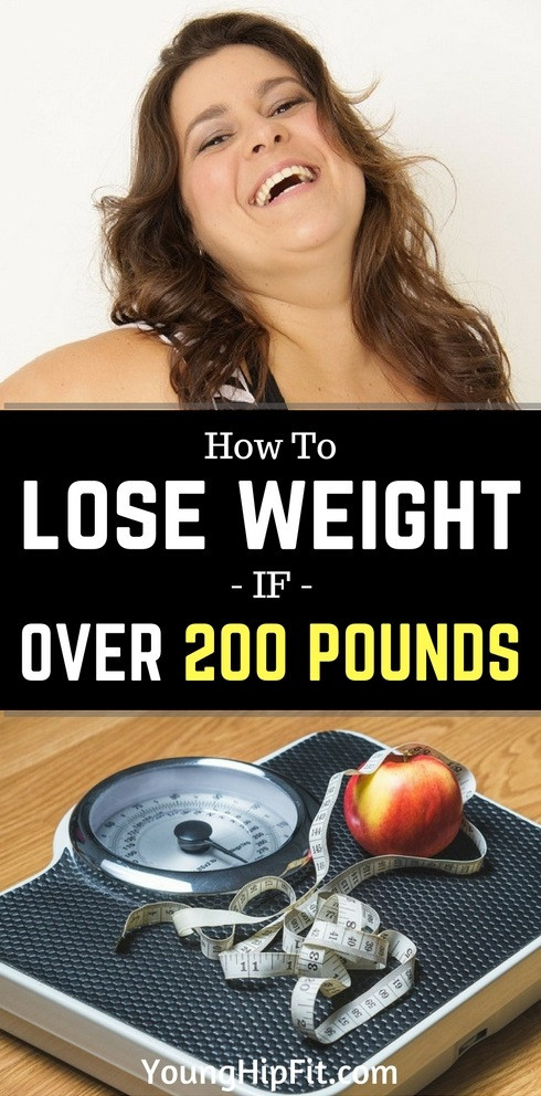How To Lose Weight When Over 200 Pounds
 How to Lose Weight if Over 200 Pounds Young Hip Fit