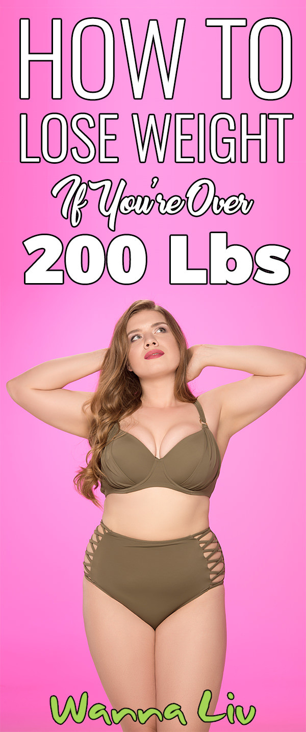 How To Lose Weight When Over 200 Pounds
 How To Lose Weight If You re Over 200 lbs Wanna Liv