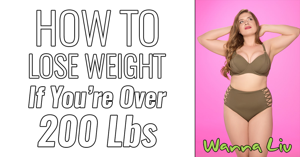 How To Lose Weight When Over 200 Pounds
 How To Lose Weight If You re Over 200 lbs Wanna Liv