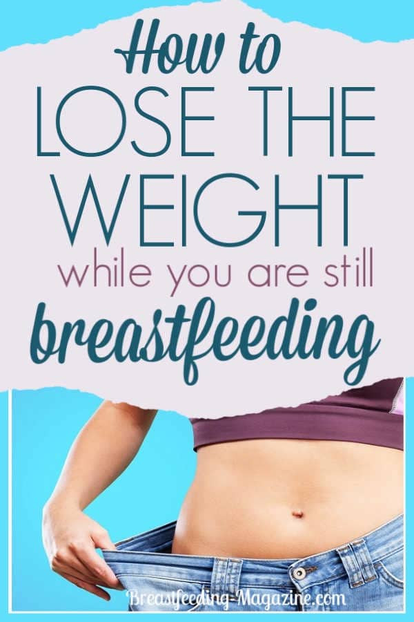 How To Lose Weight While Breastfeeding
 Dieting While Breastfeeding Tips for Losing Weight