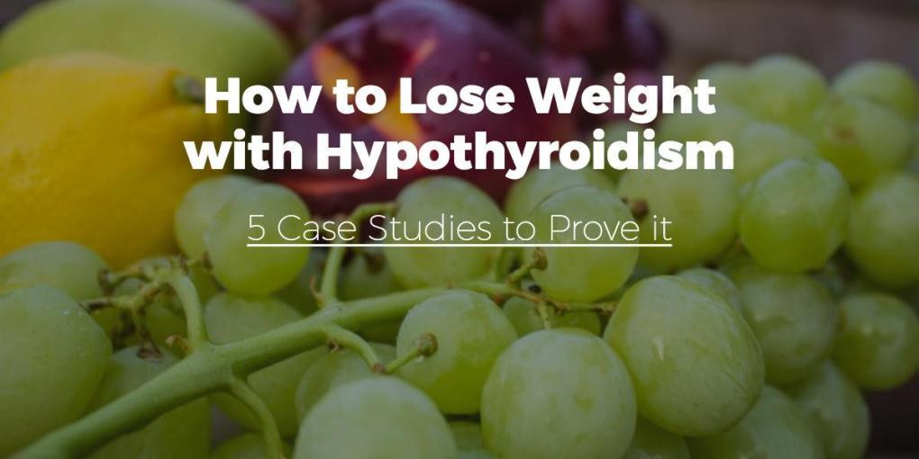 How To Lose Weight With Hypothyroidism
 How to Lose Weight with Hypothyroidism 5 Step by Step