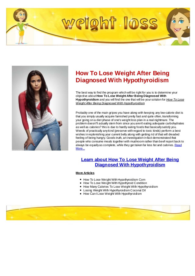 How To Lose Weight With Hypothyroidism
 How to lose weight after being diagnosed with hypothyroidism