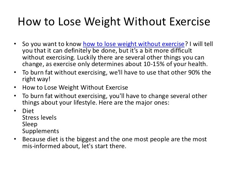 How To Lose Weight Without Exercise
 How to lose weight without exercise