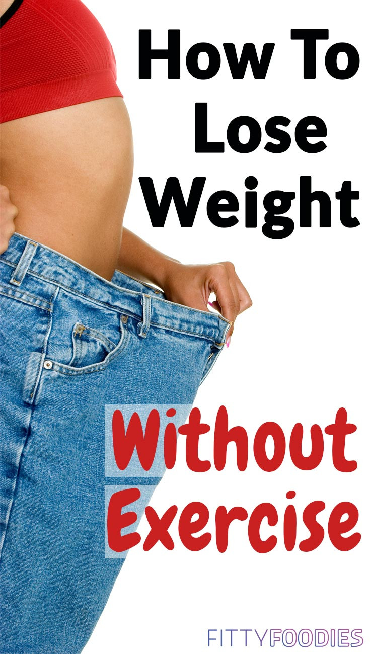 How To Lose Weight Without Exercise
 Expert Advice How To Lose Weight Without Exercise
