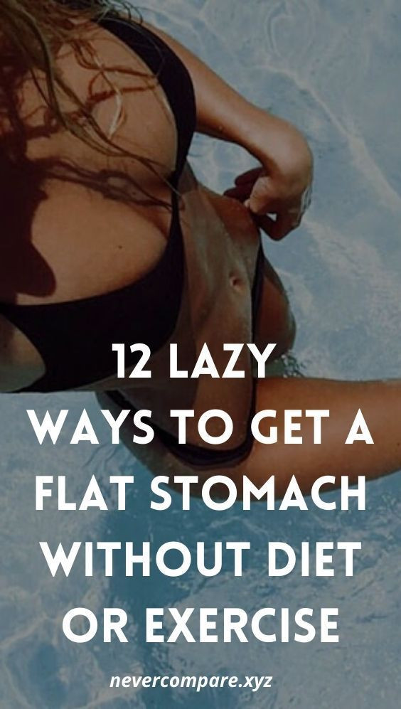 How To Lose Weight Without Exercise Lazy Girl
 12 Lazy Ways To Get A Flat Stomach Without Diet or