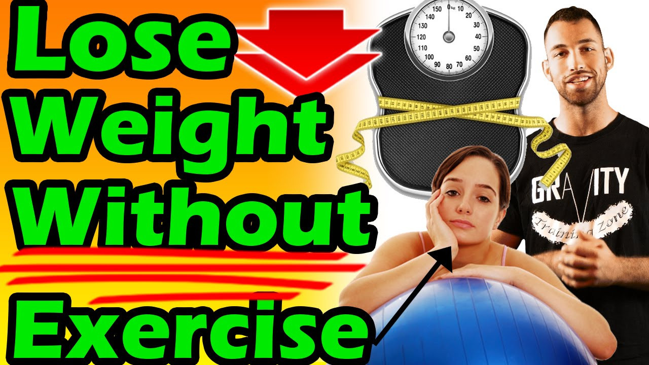 How To Lose Weight Without Working Out
 How to LOSE WEIGHT Without Exercise