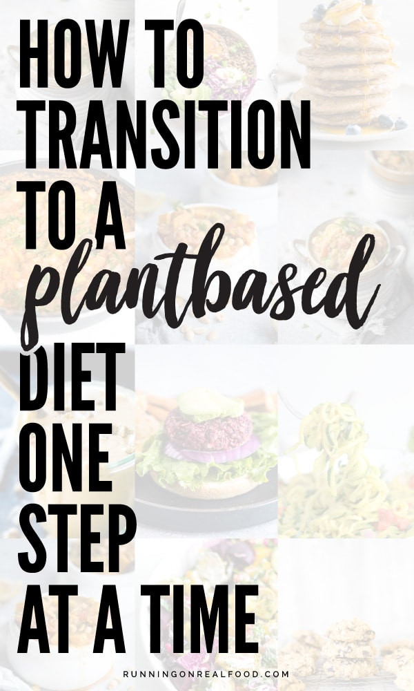 How To Transition To Plant Based Diet
 How to Transition to a Plant Based Diet e Step at a Time