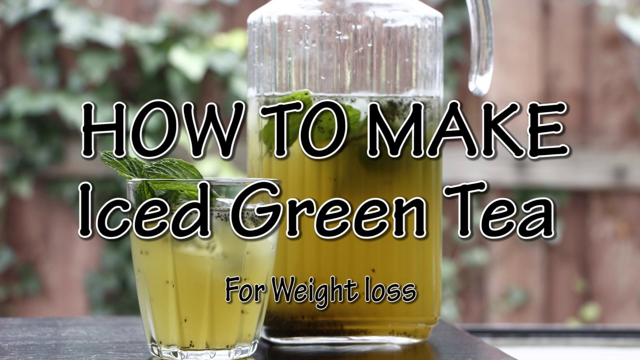 Iced Green Tea Weight Loss
 How to Make Iced Green Tea For weight loss Energy boost