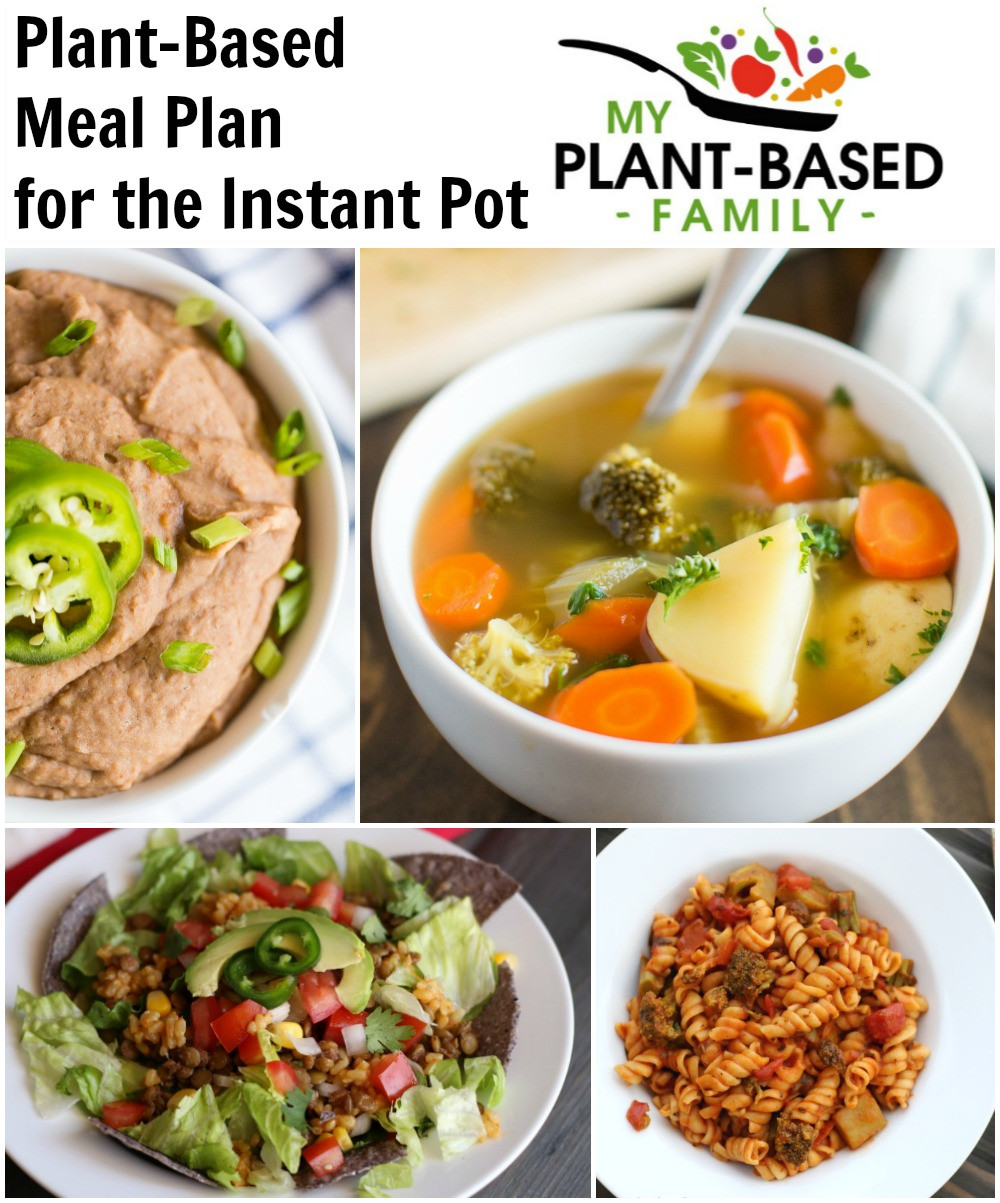 Instapot Plant Based Recipes
 Instant Pot Plant Based Meal Plan My Plant Based Family