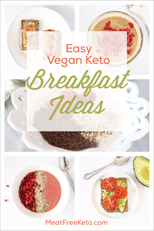 Keto Vegan Breakfast
 Easy Vegan Keto Breakfast Recipes
