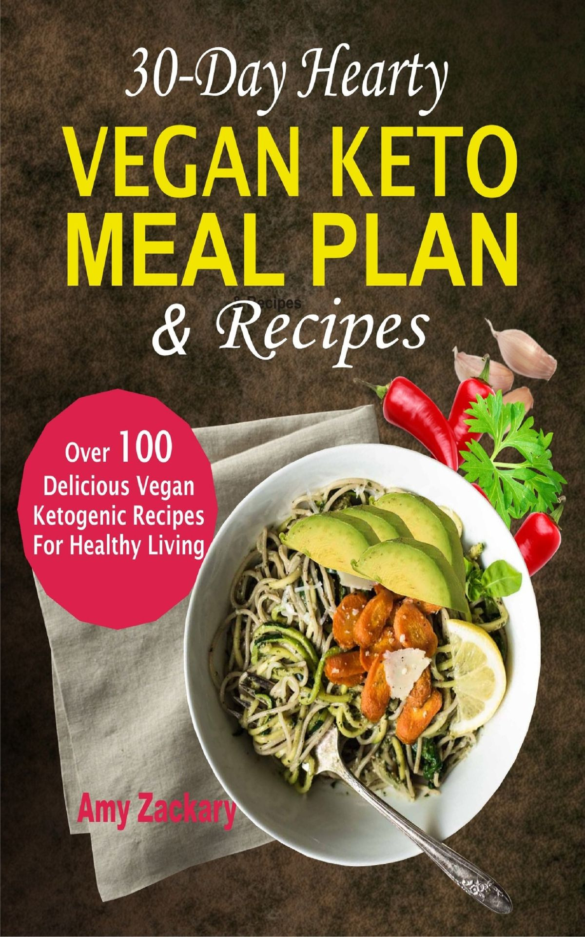 Keto Vegan Plan
 30 Day Hearty Vegan Keto Meal Plan & Recipes eBook by Amy
