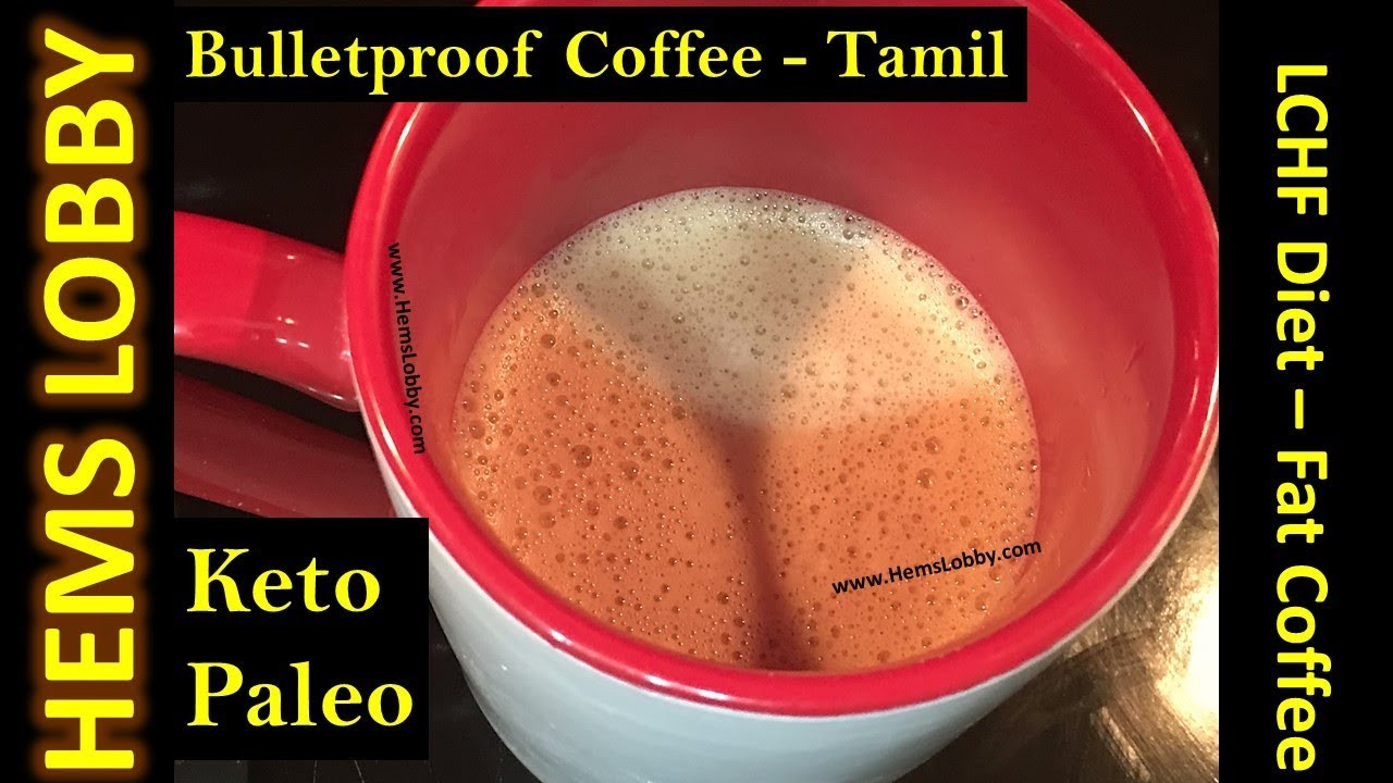 Ketosis Diet Bulletproof Coffee
 Bulletproof Coffee Keto Coffee in Tamil Eng Subtitles